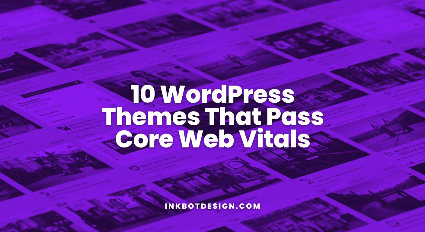 10 Wordpress Themes That Pass Core Web Vitals 2026