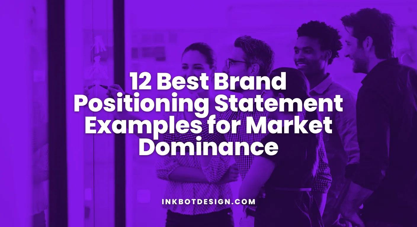 Brand Positioning Statement Examples 12 Best Brand Positioning Statement Examples For Market Dominance
