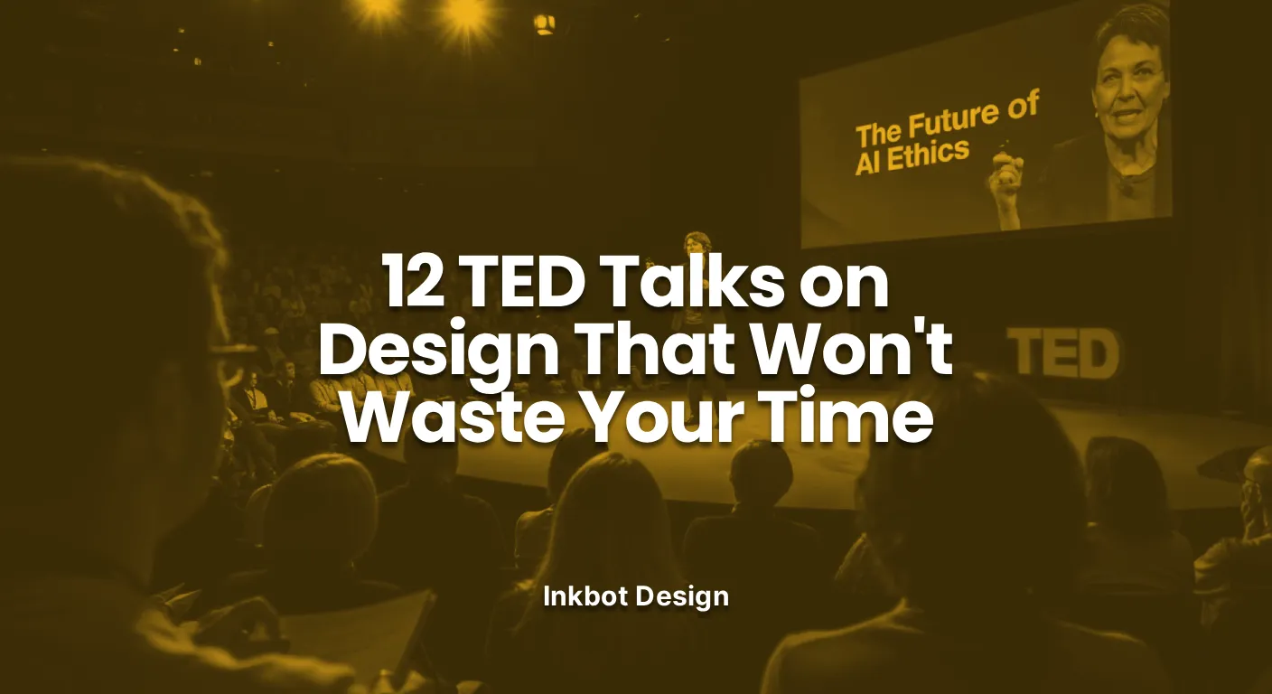 12 Ted Talks On Design That Wont Waste Your Time - Modern Graphic Design