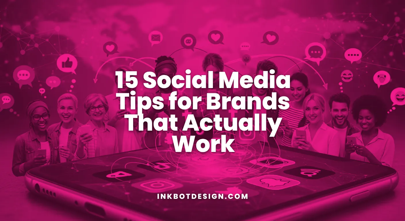 Social Media Tips 15 Social Media Tips For Brands That Actually Work In 2026