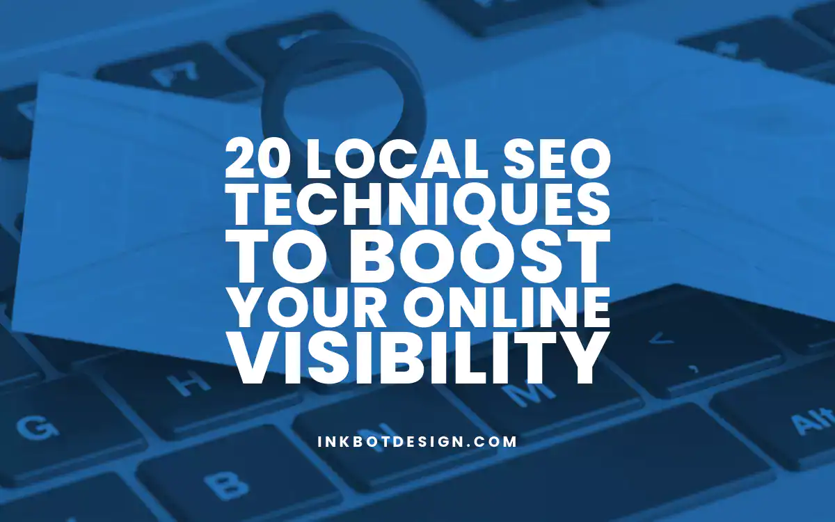 Local Seo Techniques 20 Local Seo Techniques To Boost Your Online Visibility 2025