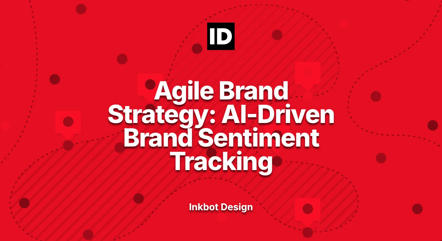 Agile Brand Strategy Ai Driven Brand Sentiment Tracking 2026 - Brand Strategy &Amp; Positioning