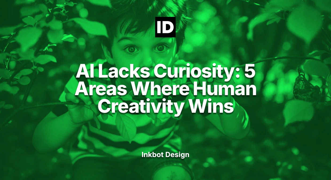Ai Lacks Curiosity 5 Areas Where Human Creativity Wins - Brand Strategy &Amp; Positioning