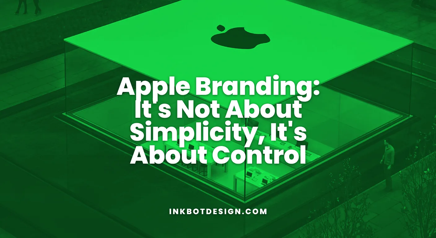 Apple Branding Apple Branding Its Not About Simplicity Its About Control