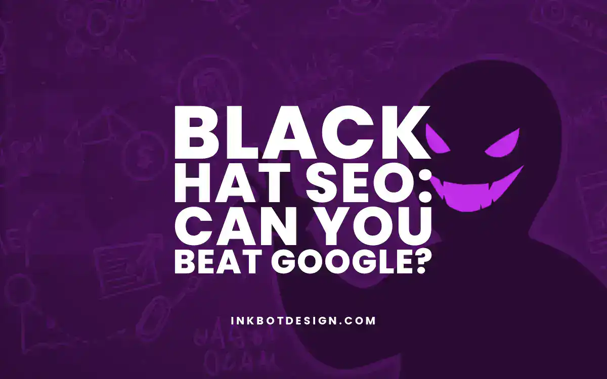 Black Hat Seo Black Hat Seo Can You Beat Google In 2025 Guide