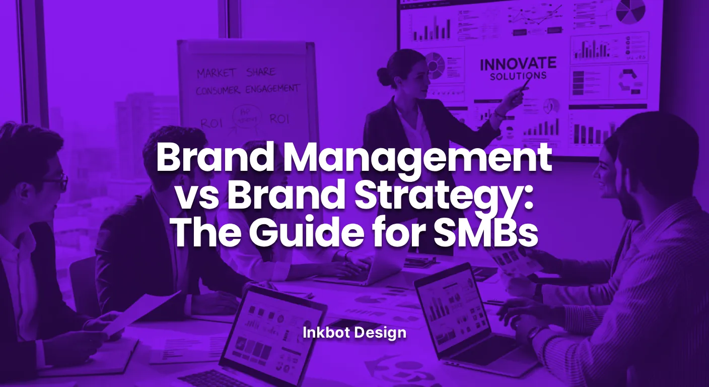 Brand Management Vs Brand Strategy Brand Management Vs Brand Strategy The Guide For Smbs