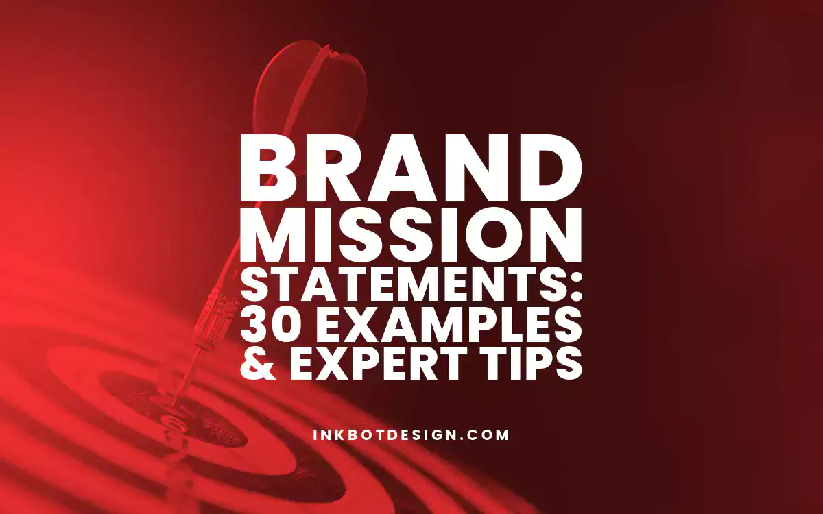 Brand Mission Statements 30 Examples &Amp; Expert Tips