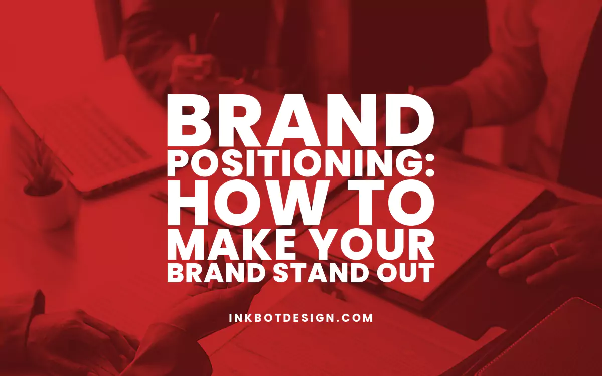 Brand Positioning Brand Positioning Stand Out 2024 2025