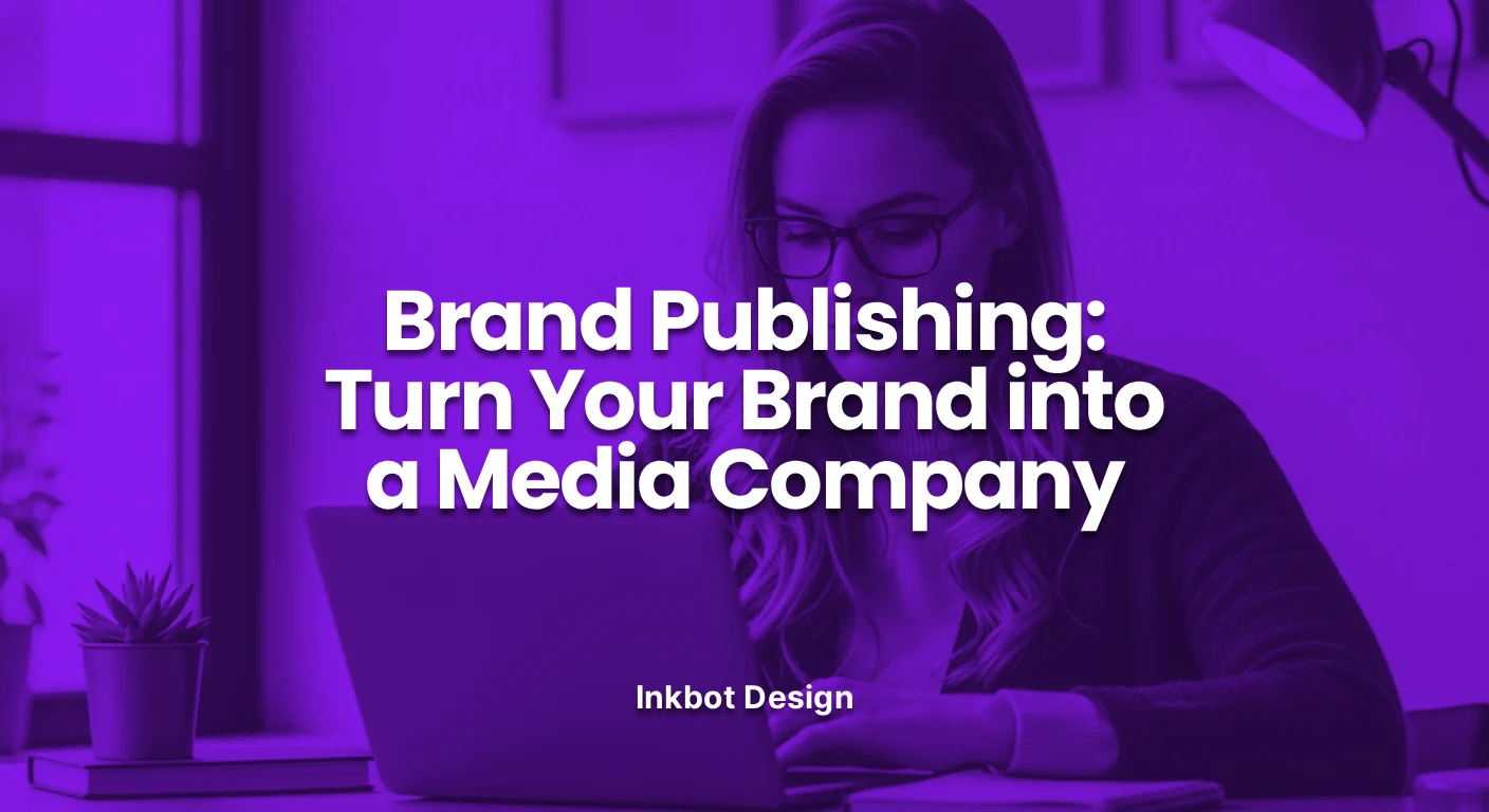 Brand Publishing Turn Your Brand Into A Media Company