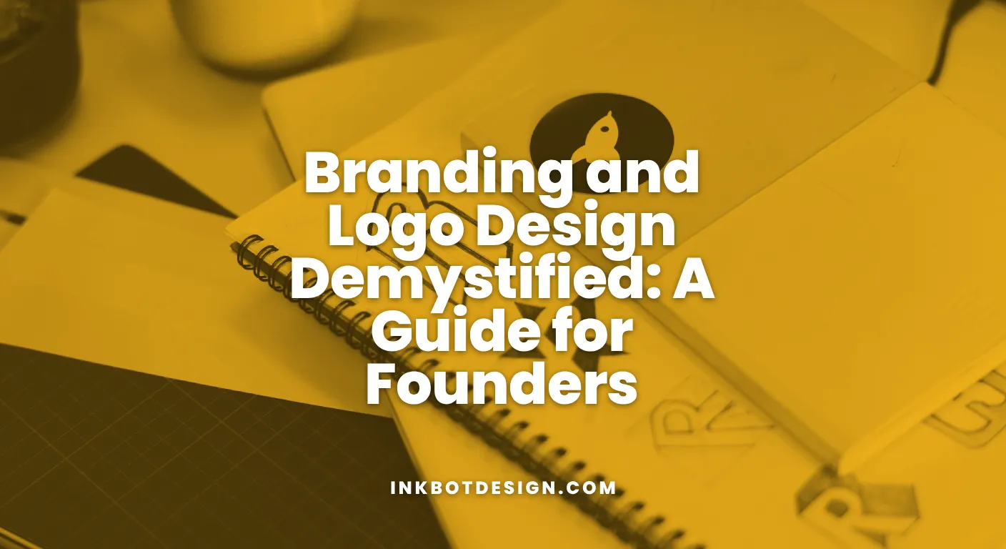 Branding And Logo Design Branding And Logo Design Demystified A Guide For Founders 2026