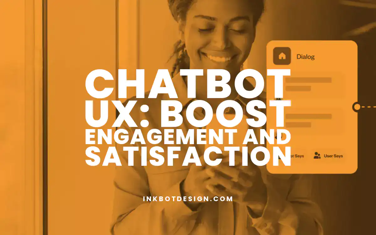 Chatbot Ux Chatbot Ux Design Boost Engagement And Satisfaction