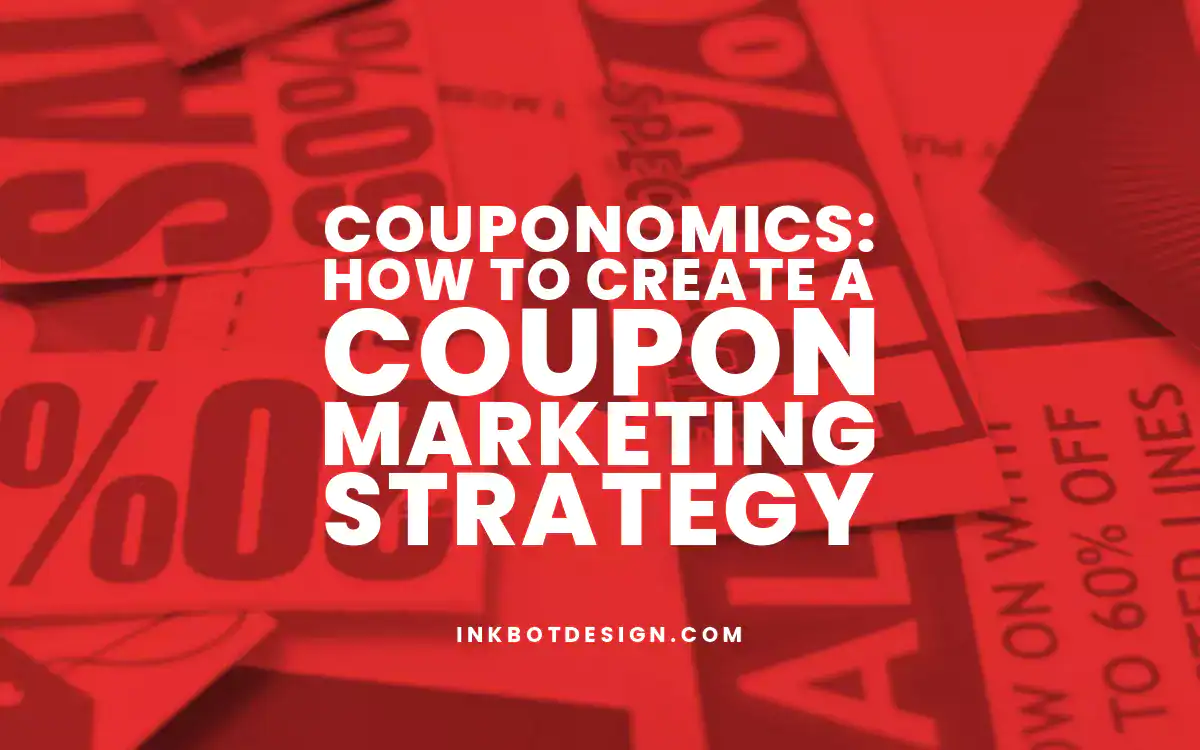 Coupon Marketing Couponomics How To Create A Coupon Marketing Strategy 2025