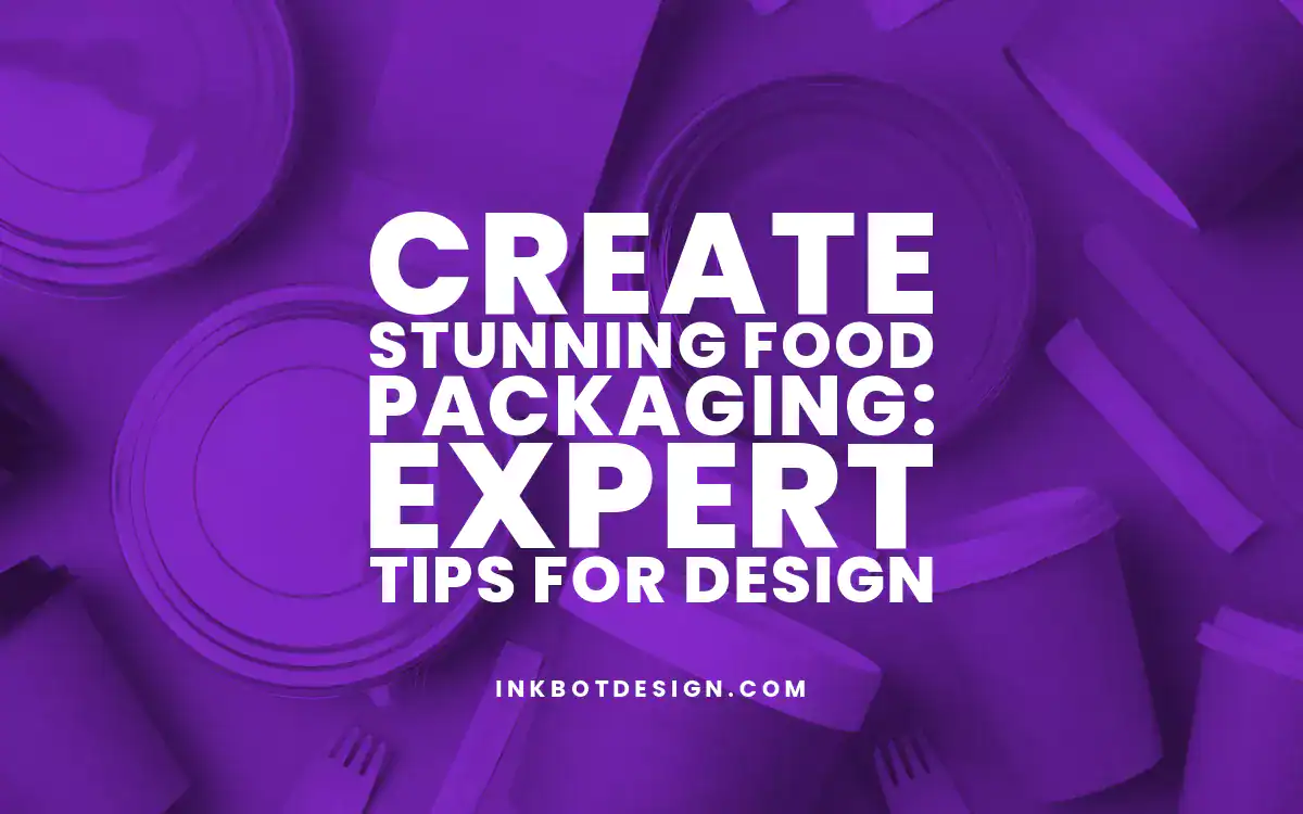 Food Packaging Create Stunning Food Packaging Expert Tips For Design