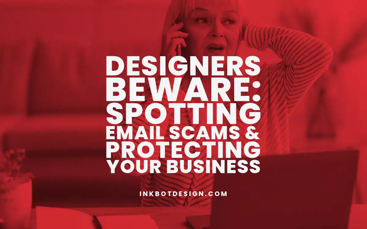 Email Scams Designers Spotting Email Scams Protecting Your Business