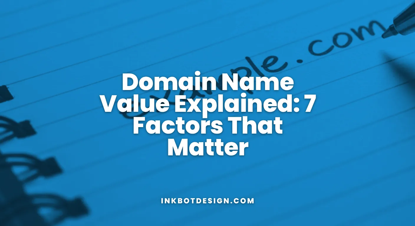 Domain Name Value Domain Name Value Explained 7 Factors That Matter 2026