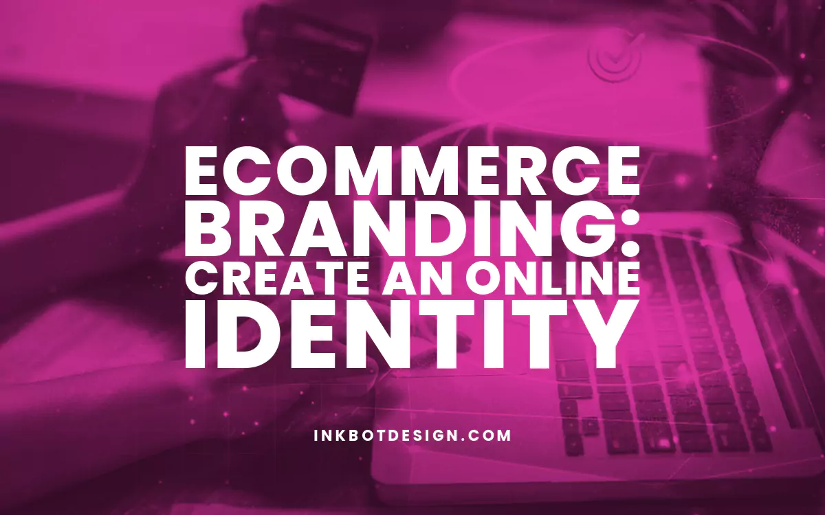 Ecommerce Branding Ecommerce Branding Online Identity 2024 2025