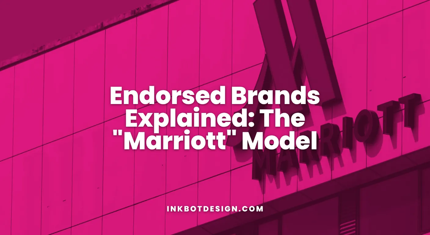 Endorsed Brands Endorsed Brands Explained The Marriott Model