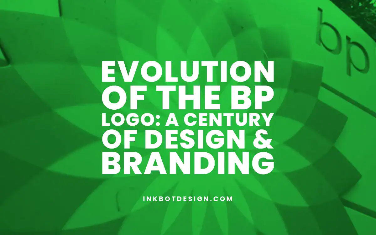 Bp Logo Evolution Of The Bp Logo A Century Of Design Branding 2025