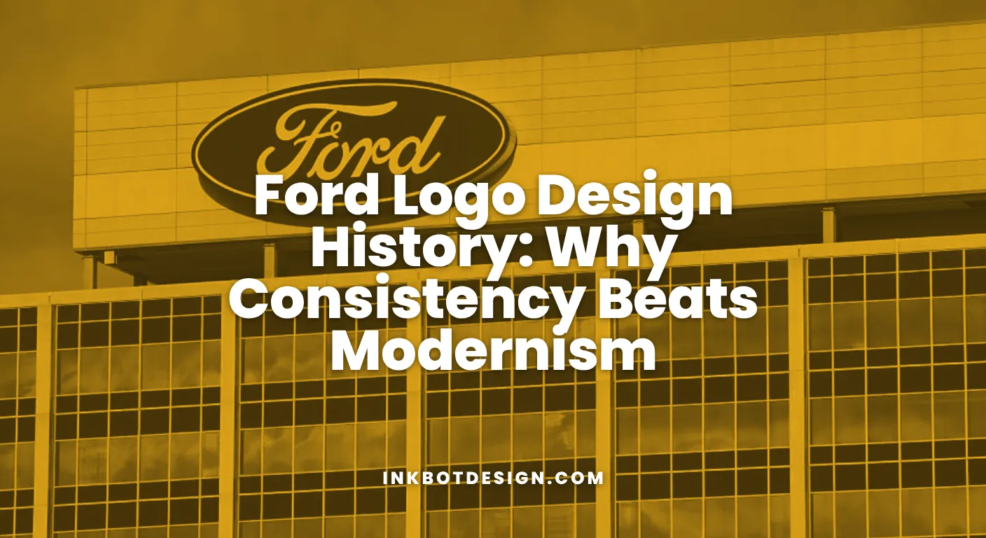 Ford Logo Ford Logo Design History Why Consistency Beats Modernism