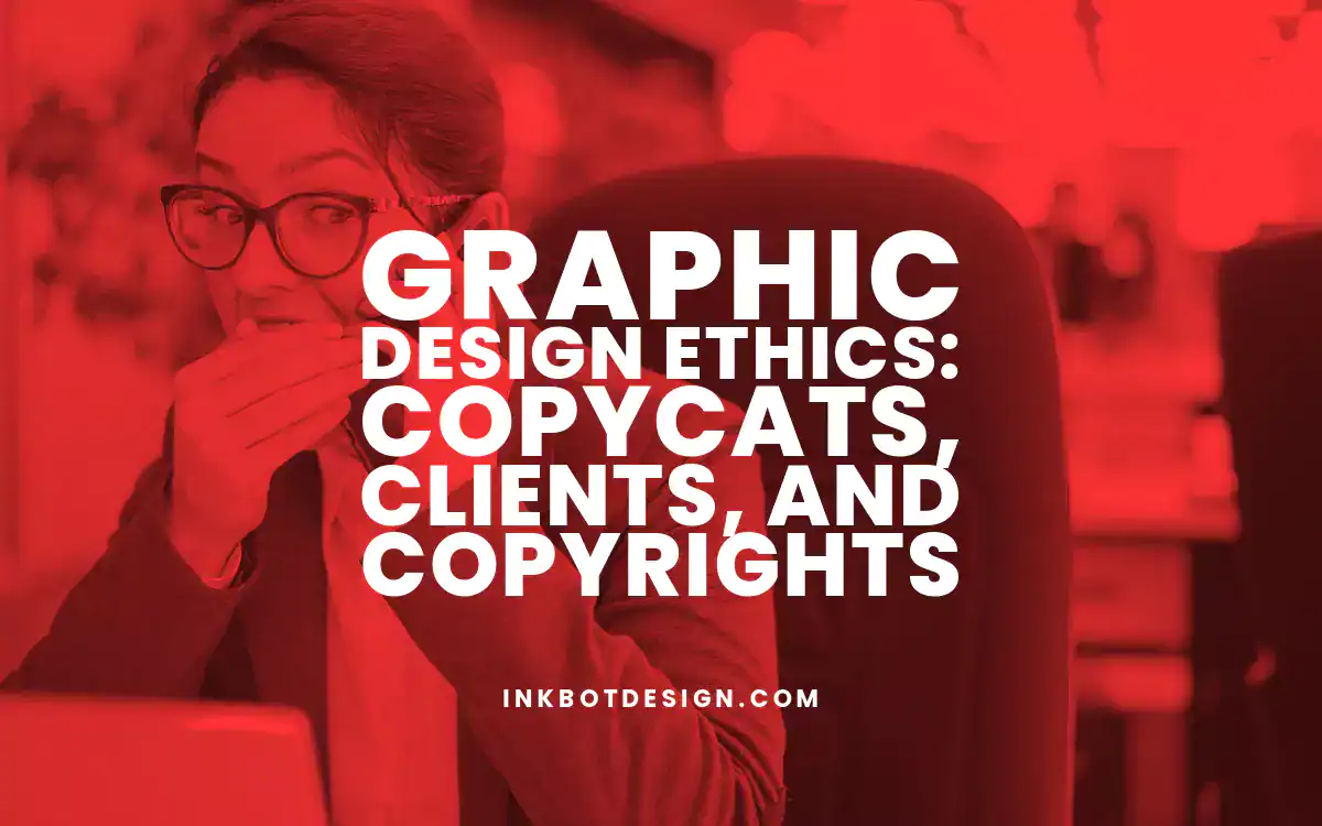Graphic Design Ethics Graphic Design Ethics Copycats Clients And Copyrights 2024 2025