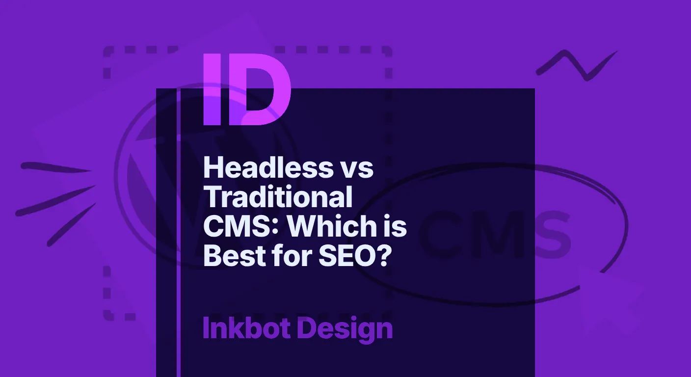 Headless Vs Traditional Cms Which Is Best For Seo 2026 - Brand Strategy &Amp; Positioning