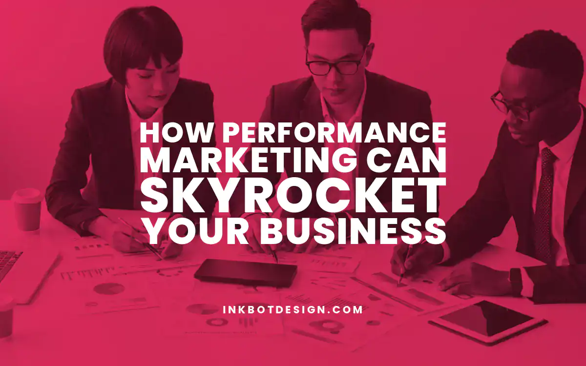Performance Marketing How Performance Marketing Can Skyrocket Your Business In 2025