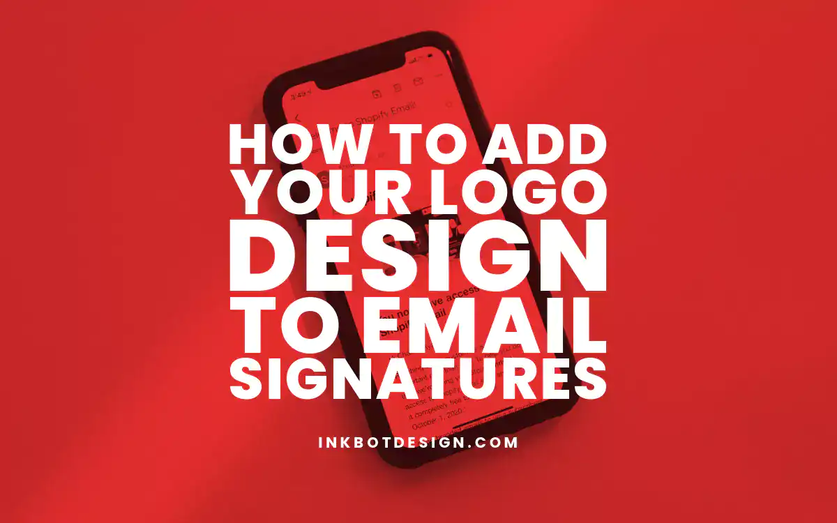 Email Signatures How To Add Your Logo Design To Email Signatures 2025