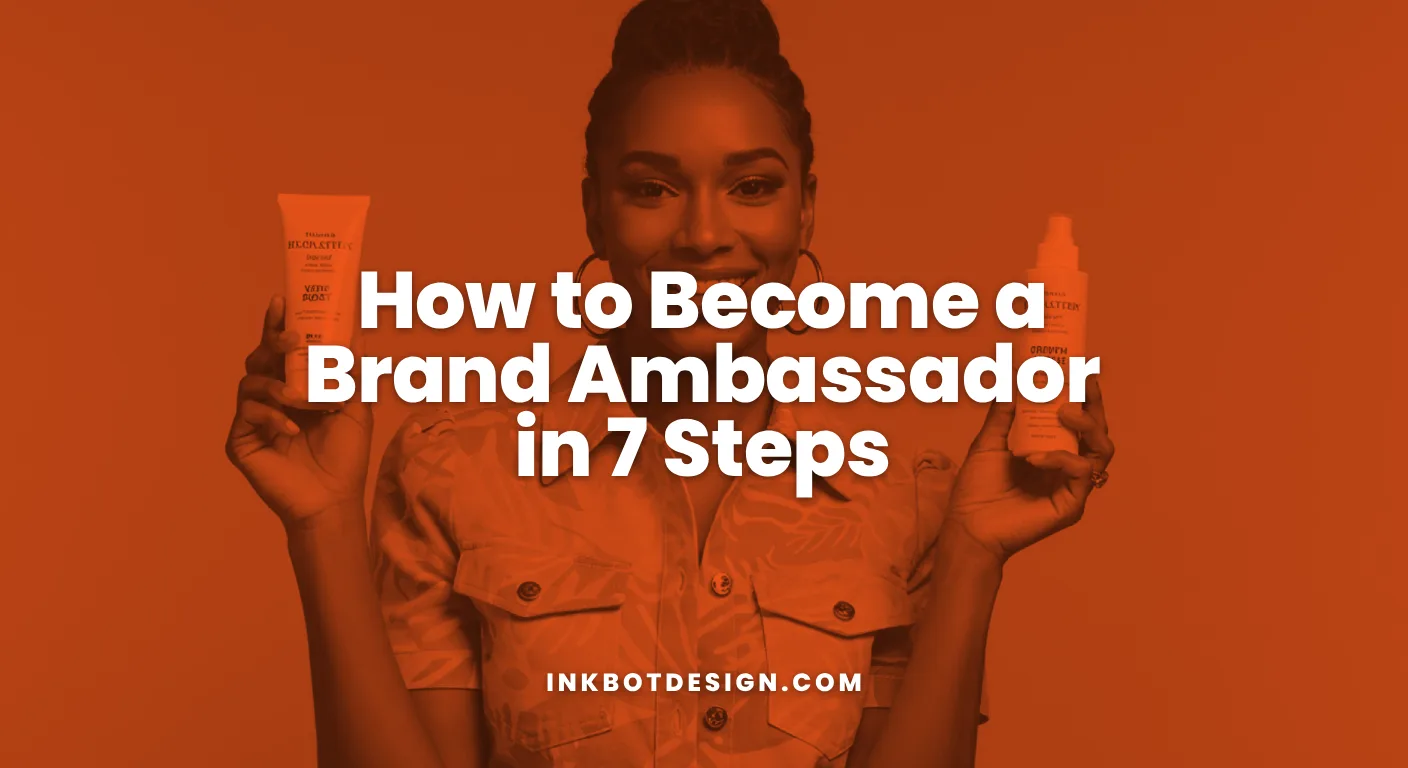 Brand Ambassador How To Become A Brand Ambassador In 7 Steps