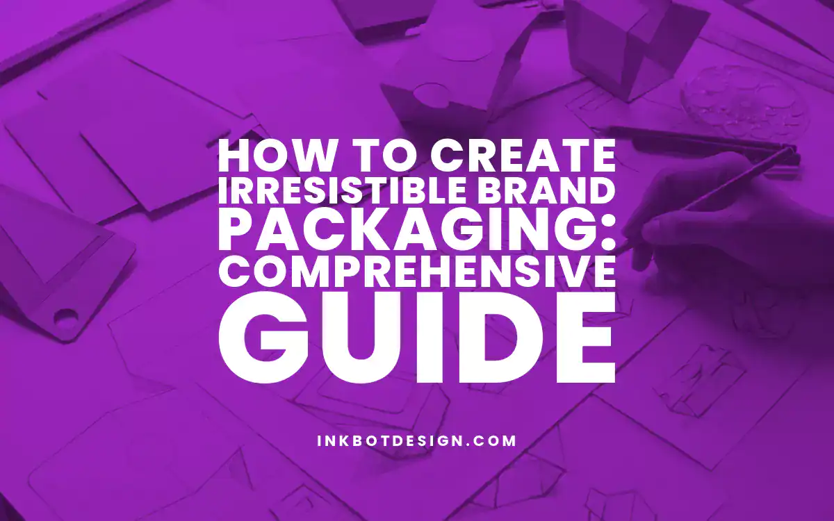 Brand Packaging Design How To Create Irresistible Brand Packaging Comprehensive Guide