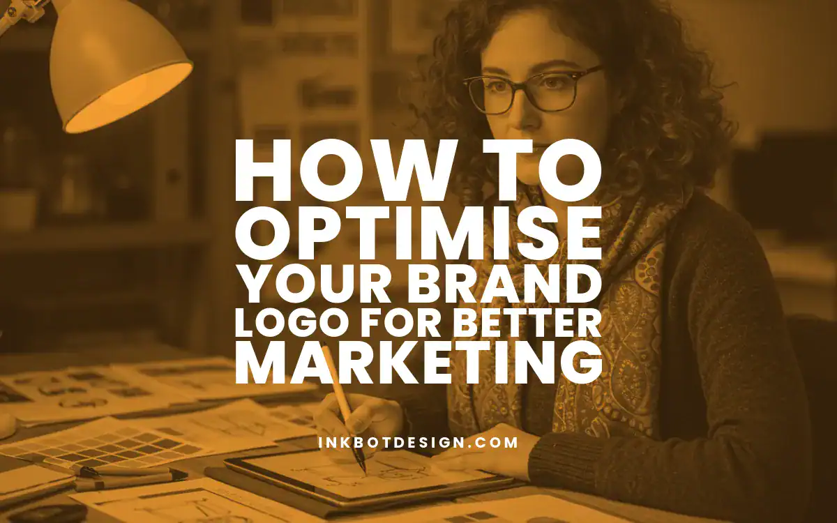 Optimise Your Brand Logo How To Optimise Your Brand Logo For Better Marketing
