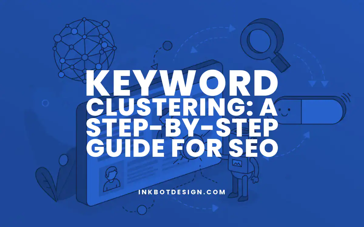 Keyword Clustering Keyword Clustering A Step By Step Guide For Seo 2025