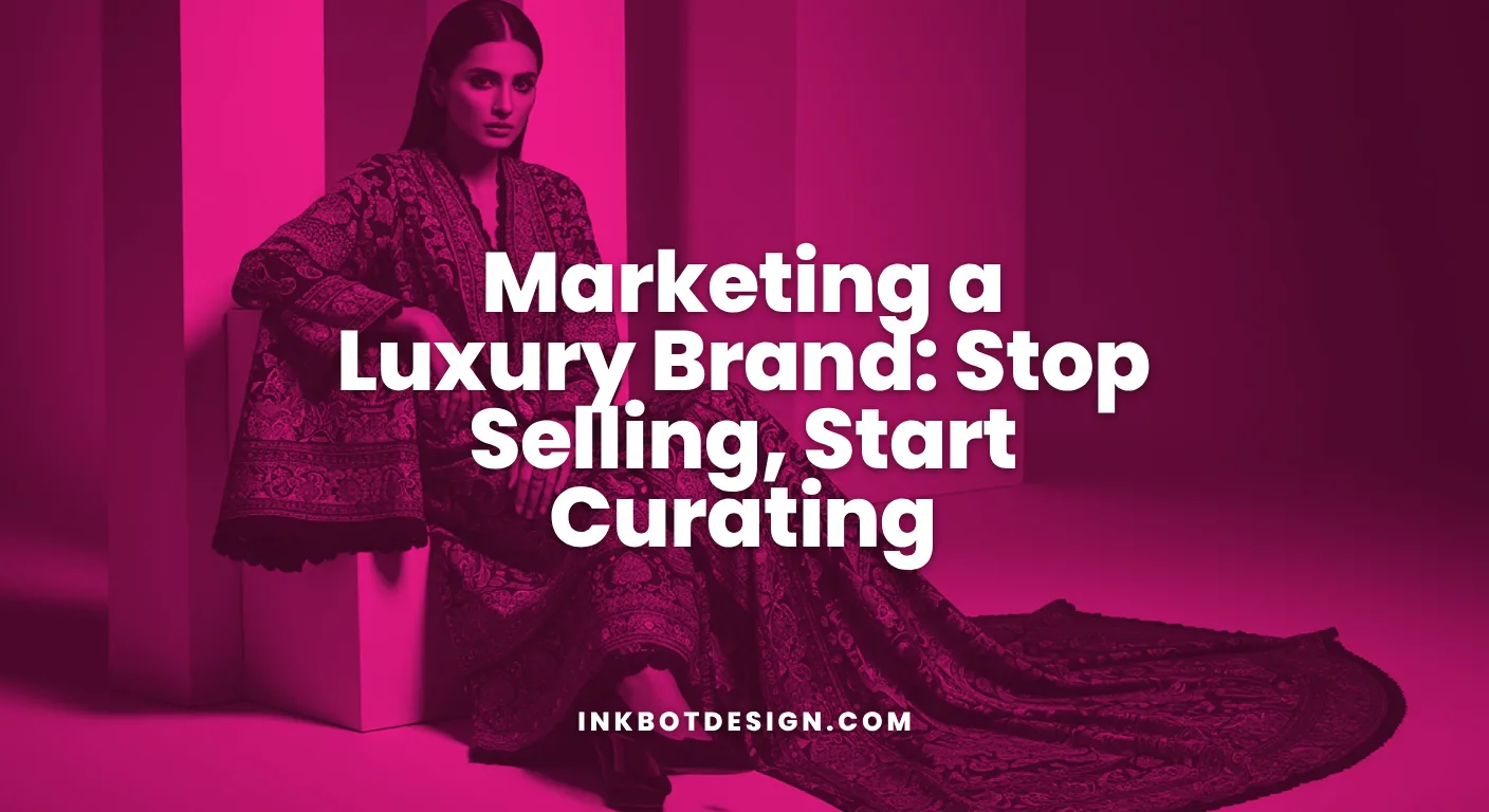 Marketing A Luxury Brand Marketing A Luxury Brand Stop Selling Start Curating