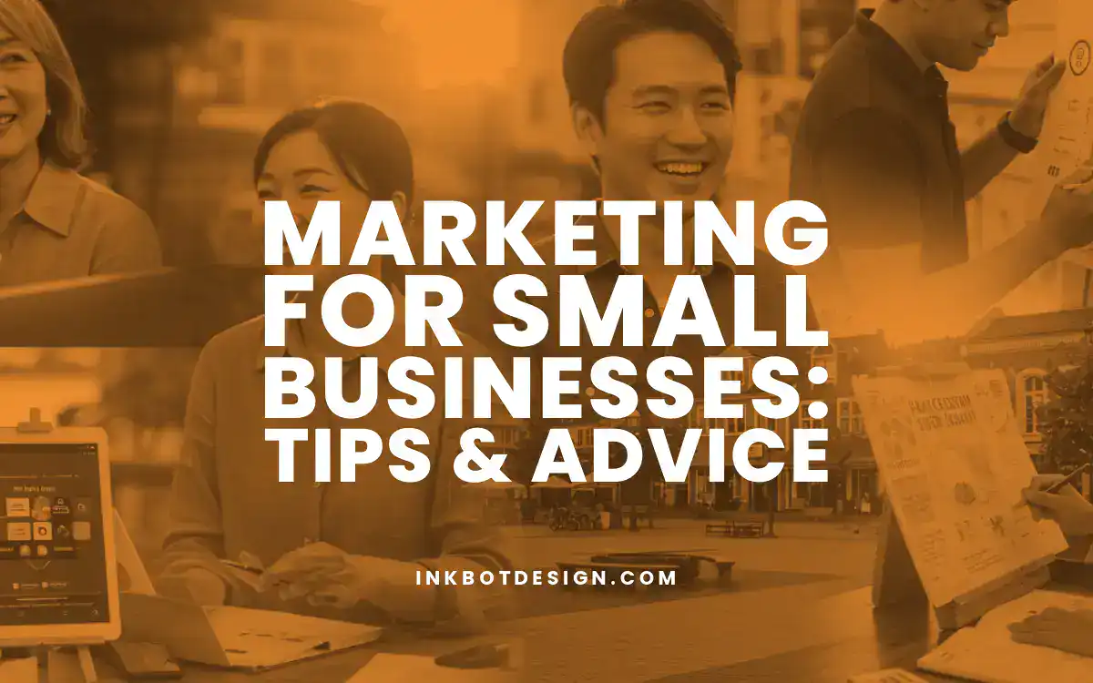 Marketing For Small Businesses Marketing For Small Businesses Tips Advice 2025