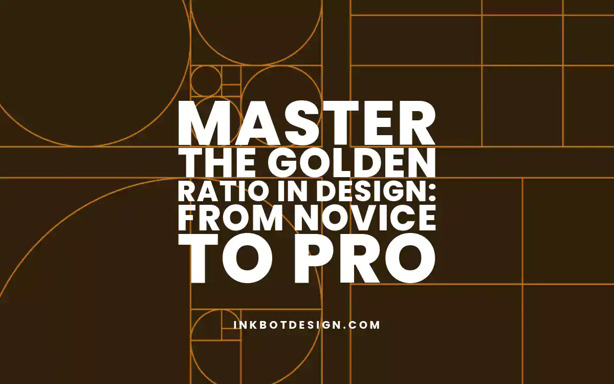 The Golden Ratio Master The Golden Ratio In Design From Novice To Pro