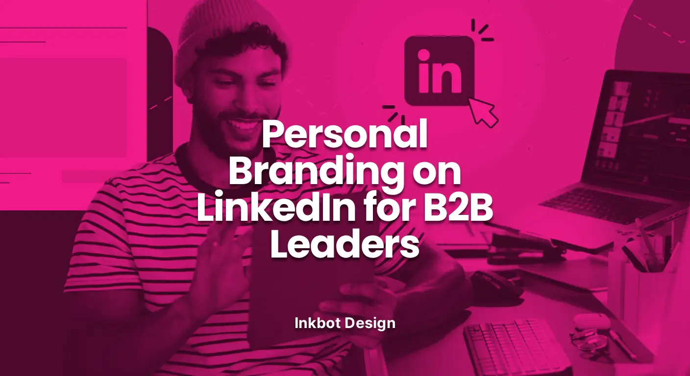 Personal Branding On Linkedin For B2B Leaders - Brand Strategy &Amp; Positioning