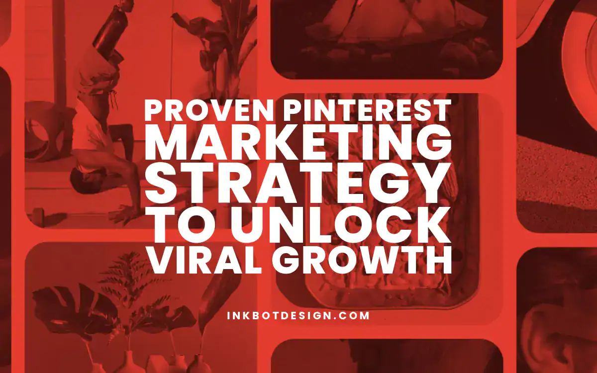 Pinterest Marketing Proven Pinterest Marketing Strategy To Unlock Viral Growth 2025