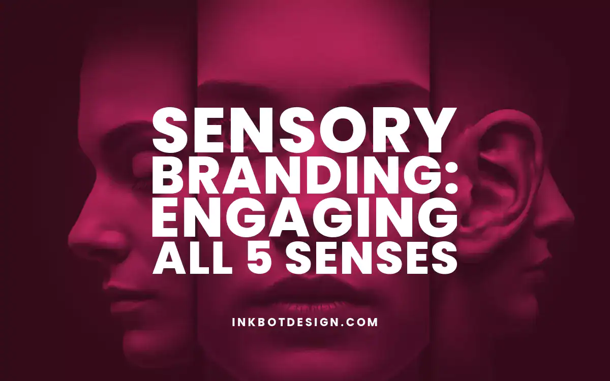 Sensory Branding Sensory Branding Engaging All 5 Senses 2024 2025