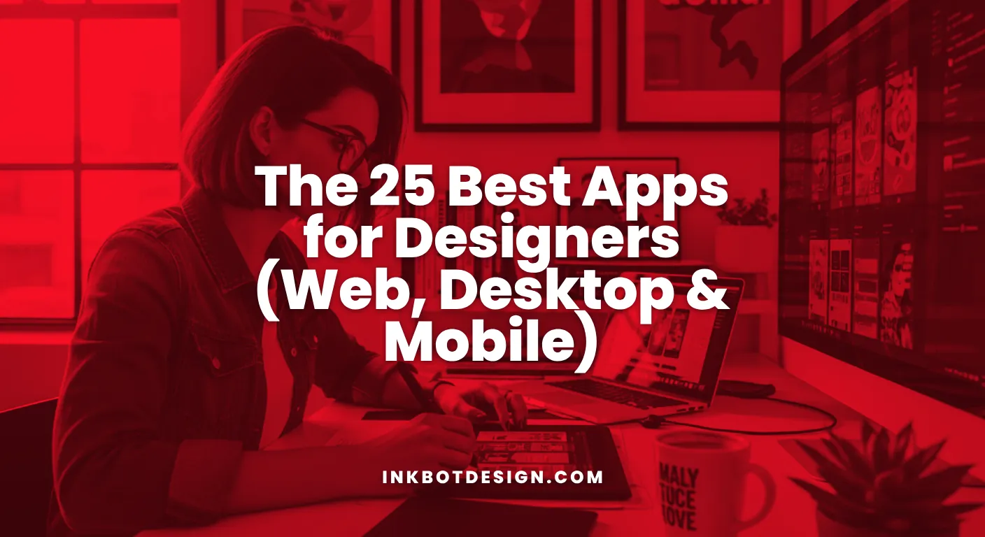 Apps For Designers The 25 Best Apps For Designers Web Desktop Mobile 2026
