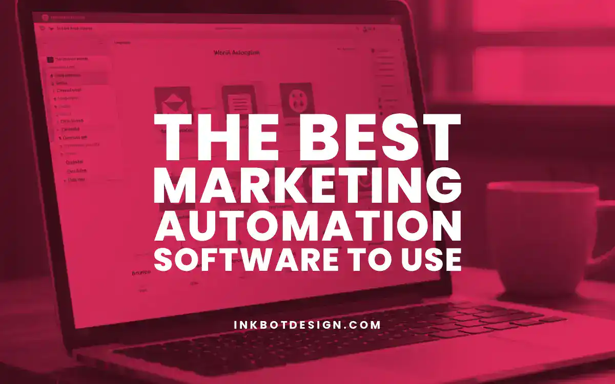 Marketing Automation Software The Best Marketing Automation Software To Use In 2025