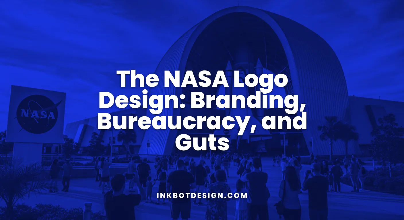 The Nasa Logo Design Branding, Bureaucracy, And Guts