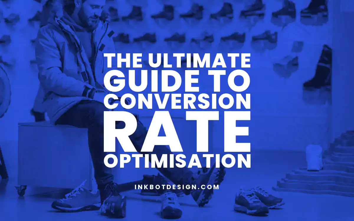 Conversion Rate Optimisation The Ultimate Guide To Conversion Rate Optimisation 2024 2025