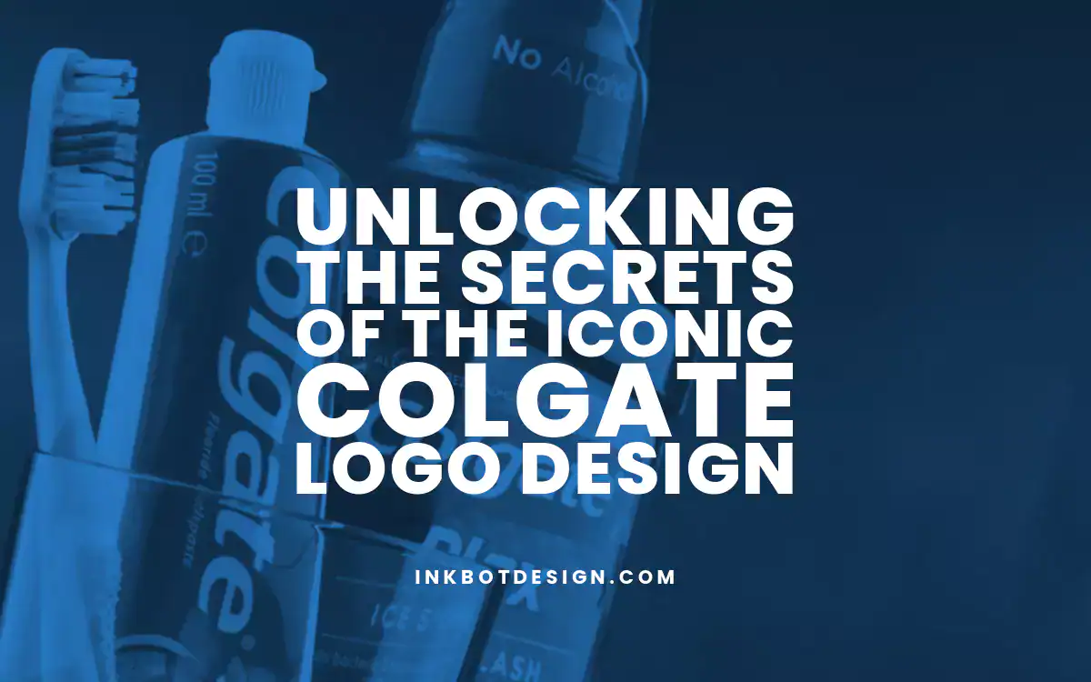 Colgate Logo Unlocking The Secrets Of The Iconic Colgate Logo Design