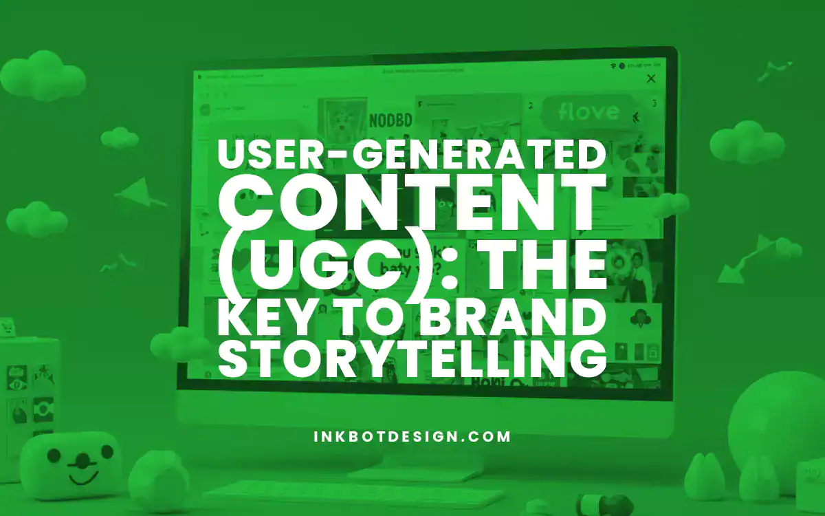 User Generated Content User Generated Content Ugc The Key To Brand Storytelling 2025