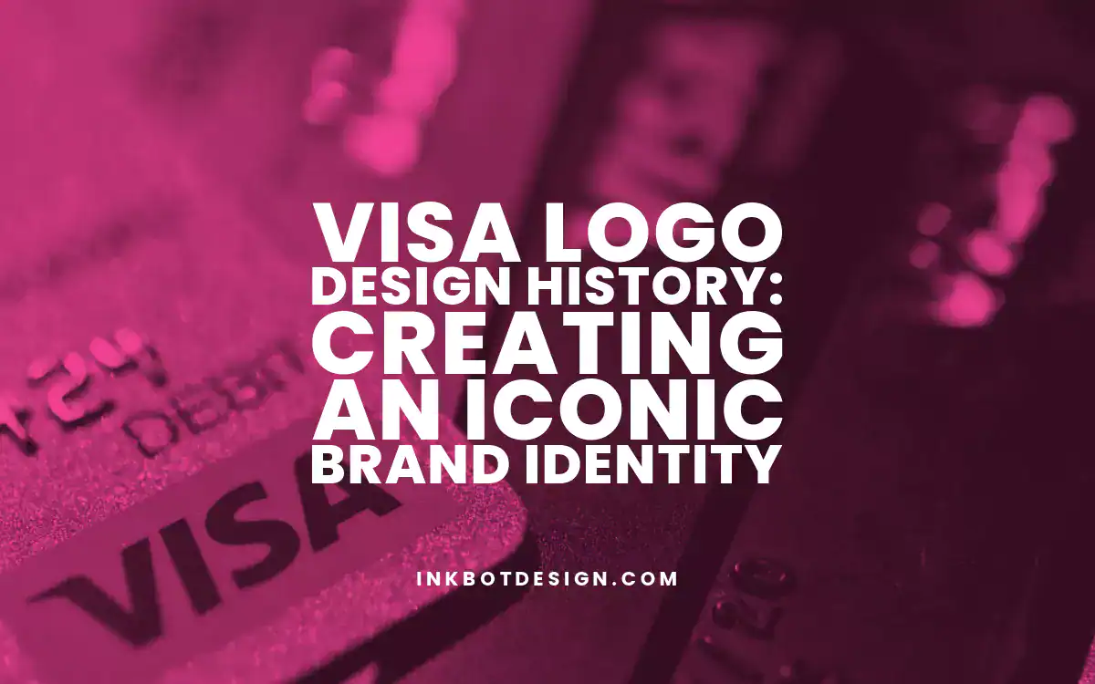 Visa Logo Design History Creating An Iconic Brand Identity