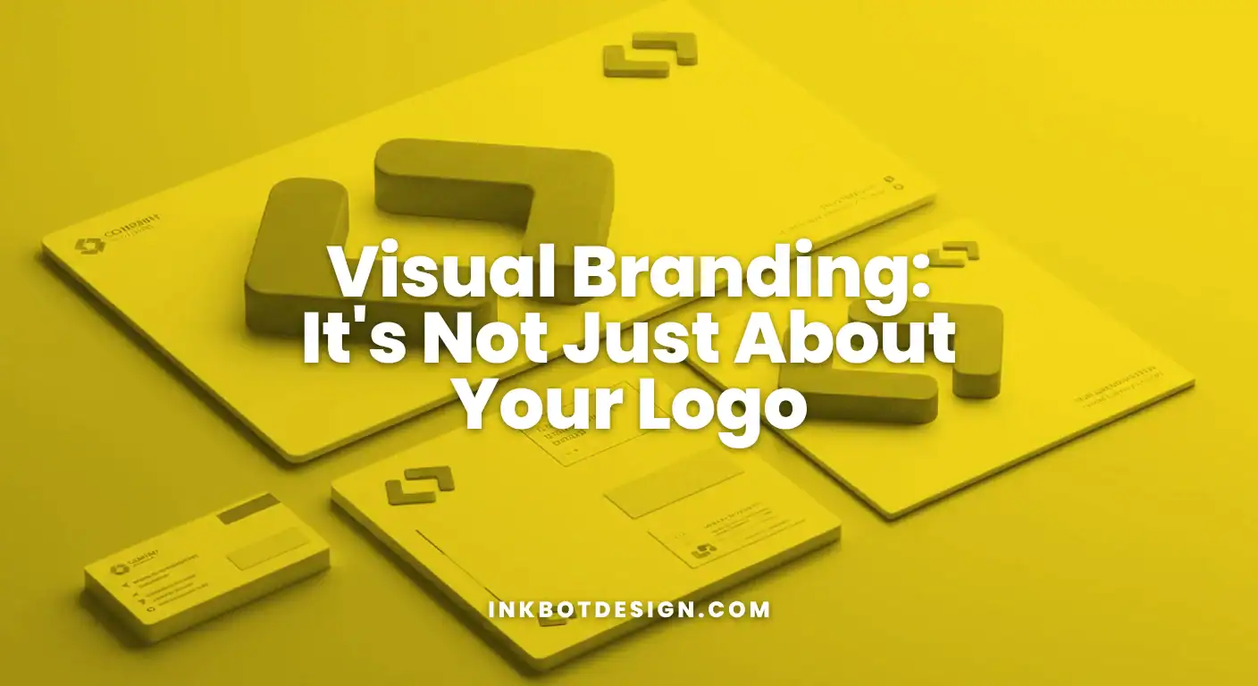 Visual Branding Visual Branding Its Not Just About Your Logo 2025