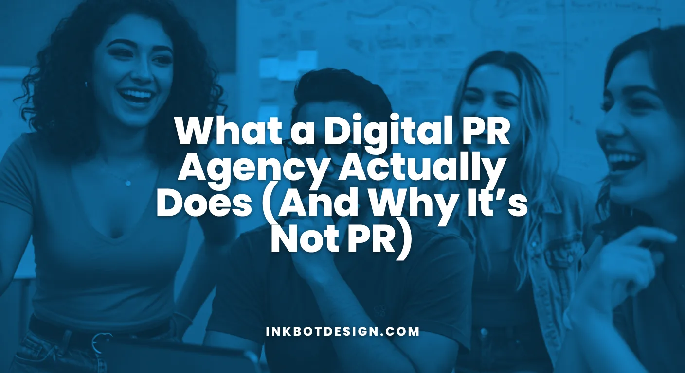 What A Digital Pr Agency Actually Does And Why It’s Not Pr 2026