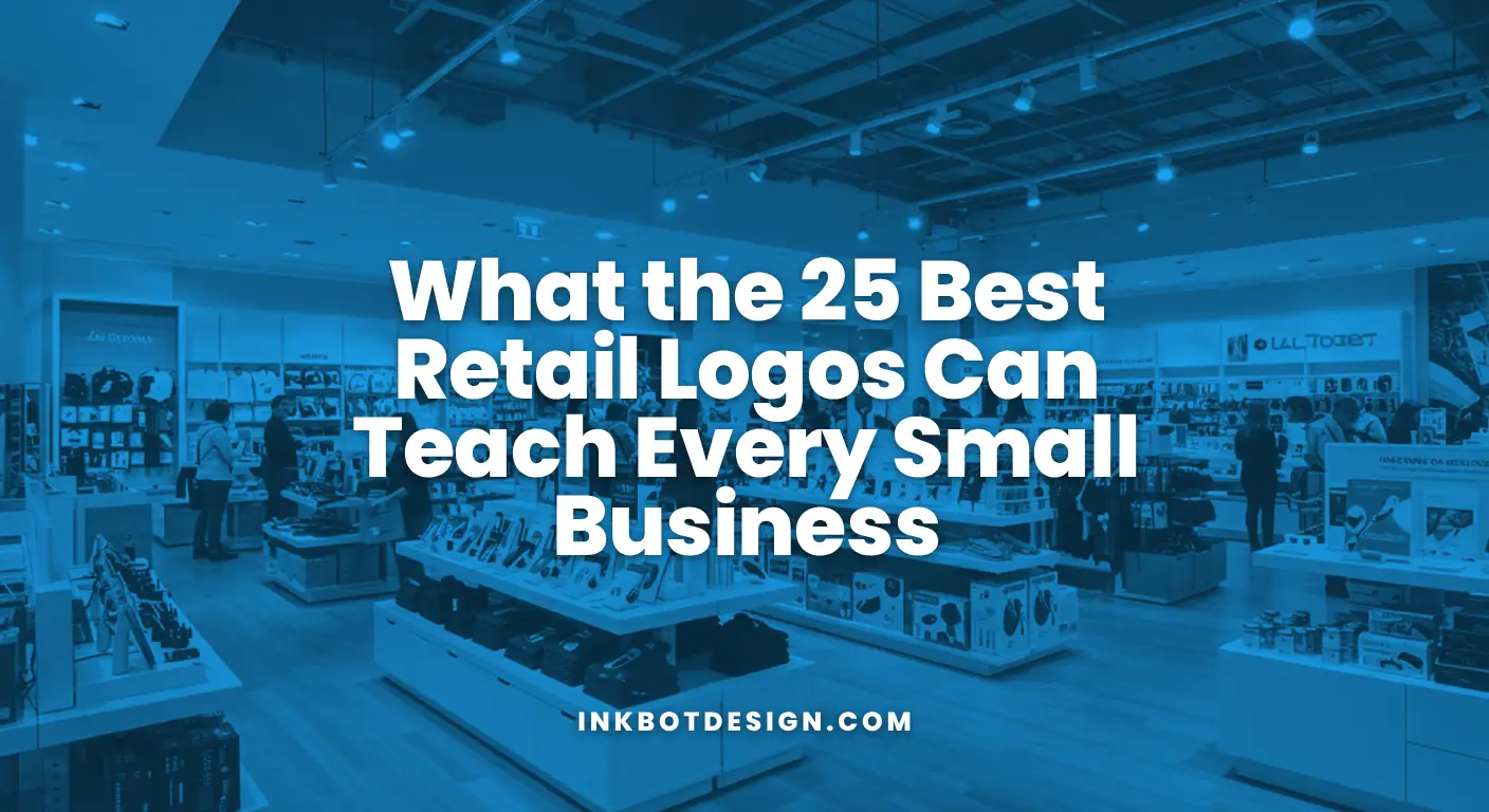 What The 25 Best Retail Logos Can Teach Every Small Business 2025